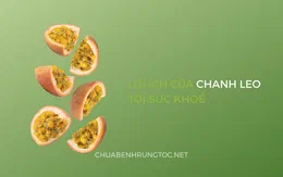 Tác dụng của chanh leo với sức khỏe, tóc và da đầu